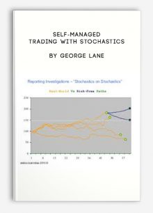 Self-Managed Trading with Stochastics by George Lane