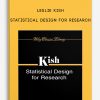 Statistical Design for Research by Leslie Kish