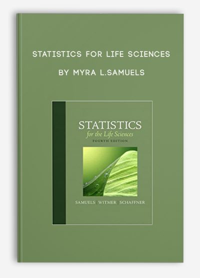 Statistics for Life Sciences by Myra L.Samuels