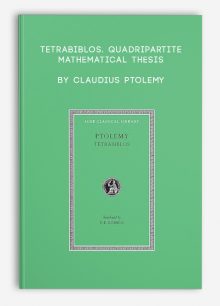 Tetrabiblos. Quadripartite Mathematical Thesis by Claudius Ptolemy