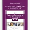 The Business Turnaround & Bankruptcy Kit by John Ventura