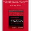 The Evaluation & Optimization of Trading Strategies (2nd Ed.) by Rober Pardo