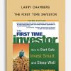 The First Time Investor by Larry Chambers