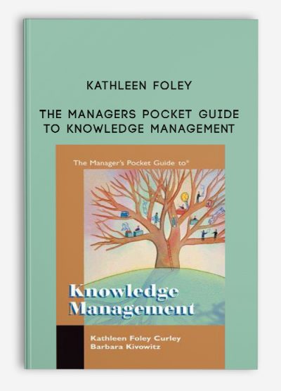 The Managers Pocket Guide to Knowledge Management by Kathleen Foley