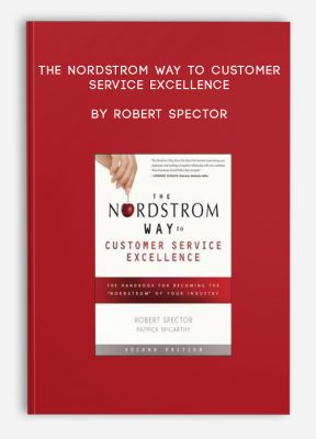 The Nordstrom Way to Customer Service Excellence by Robert Spector