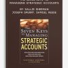 The Seven Keys To Managing Strategic Accounts by Sallie Sherman, Joseph Sperry, Samuel Reese