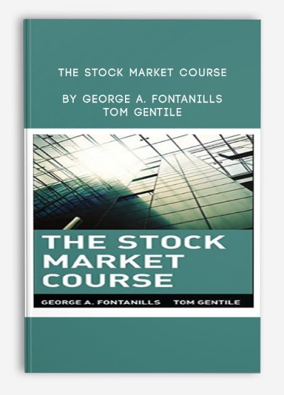 The Stock Market Course by George A. Fontanills, Tom Gentile