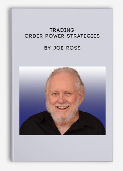 Trading Order Power Strategies by Joe Ross