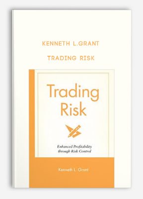 Trading Risk by Kenneth L.Grant