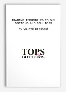 Trading Techniques to Buy Bottoms and Sell Tops by Walter Bressert