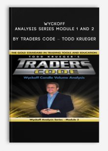 Wyckoff Analysis Series Module 1 and 2 by Traders Code – Todd krueger