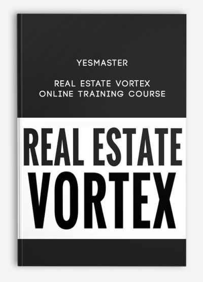 YesMaster – Real Estate Vortex Online Training Course