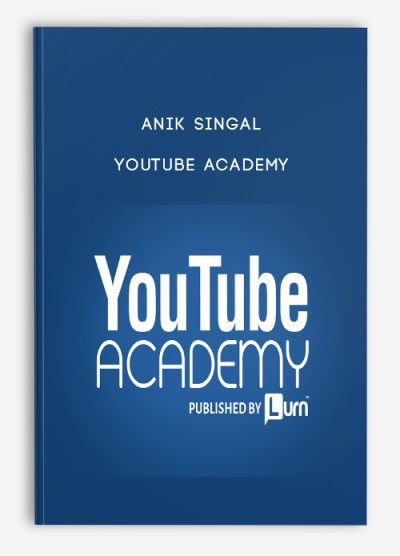 Anik Singal – YouTube Academy