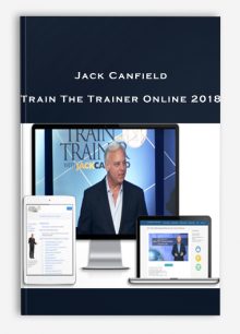 Jack Canfield – Train The Trainer Online 2018