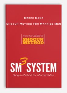 Derek Rake – Shogun Method For Married Men