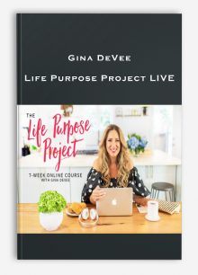 Gina DeVee – Life Purpose Project LIVE