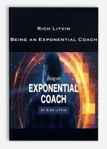 Rich Litvin – Being an Exponential Coach