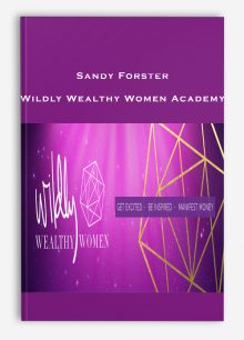 Sandy Forster – Wildly Wealthy Women Academy