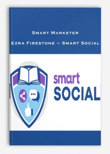 Smart Marketer – Ezra Firestone – Smart Social