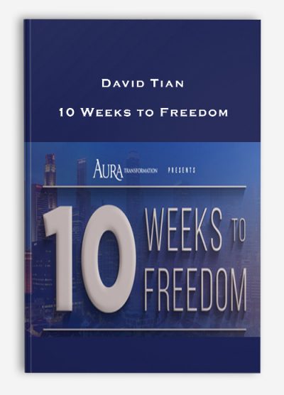 David Tian – 10 Weeks to Freedom