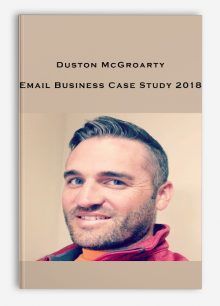 Duston McGroarty – Email Business Case Study 2018