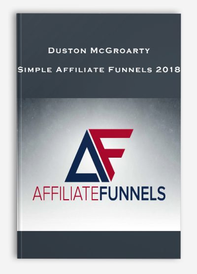 Duston McGroarty – Simple Affiliate Funnels 2018