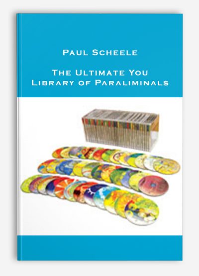 Paul Scheele – The Ultimate You Library of Paraliminals