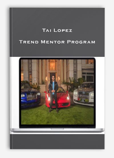 Tai Lopez – Trend Mentor Program