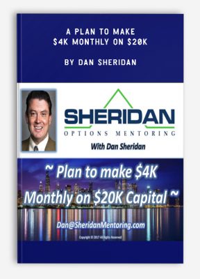 A Plan To Make $4K Monthly On $20K by Dan Sheridan