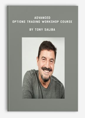 Advanced Options Trading Workshop Course by Tony Saliba