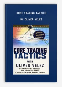 Core Trading Tactics by Oliver Velez