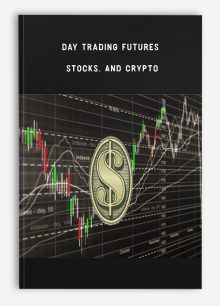 Day Trading Futures, Stocks, and Crypto