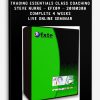 FXTE – Trading Essentials Class Coaching – Steve Nurre – EFX09 – 20100308 – Complete 4 Weeks Live Online Seminar