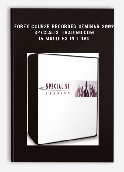 Forex Course Recorded Seminar 2009 – SpecialistTrading.com 15 Modules in 1 DVD