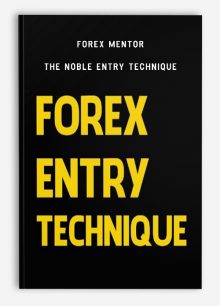 Forex Mentor - The Noble Entry Technique