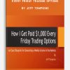 How I Get Paid $1,000 Every Friday Trading Options by Jeff Tompkins