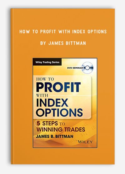 How to Profit with Index Options by James Bittman