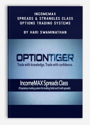 IncomeMAX Spreads & Strangles Class – Options Trading Systems by Hari Swaminathan