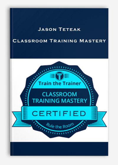 Jason Teteak – Classroom Training Mastery