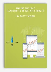 Making The Leap Learning To Trade With Robots by Scott Welsh