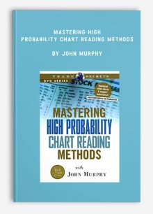 Mastering High Probability Chart Reading Methods by John Murphy