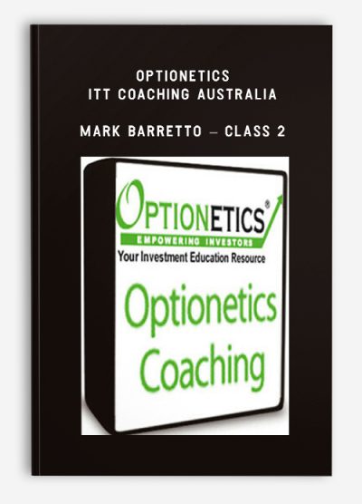 Optionetics – ITT Coaching Australia – Mark Barretto – Class 2