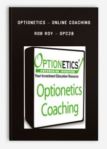 Optionetics – Online Coaching – Rob Roy – OPC28