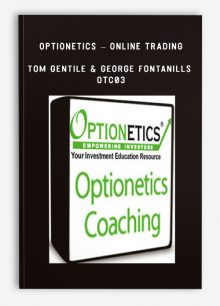 Optionetics – Online Trading – Tom Gentile & George Fontanills – OTC03