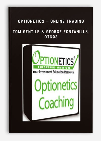 Optionetics – Online Trading – Tom Gentile & George Fontanills – OTC03