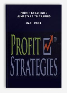 Profit Strategies - Jumpstart to Trading - Carl Kona