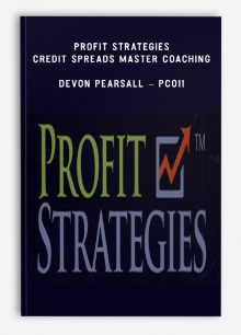 Profit Strategies – Credit Spreads Master Coaching – Devon Pearsall – PCO11