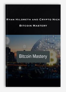 Ryan Hildreth and Crypto Nick - Bitcoin Mastery