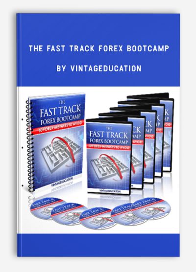 The Fast Track Forex Bootcamp by VintagEducation