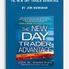 The New Day Trader Advantage by Jon Markman